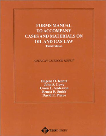 9780314235664: Forms Manual to Accompany Cases and Materials on Oil and Gas Law (American Casebook Series)