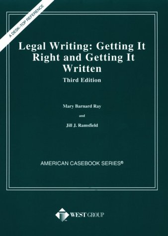 Beispielbild fr Legal Writing : Getting It Right & Getting It Written (American Casebook Series and Other Coursebooks) zum Verkauf von Wonder Book
