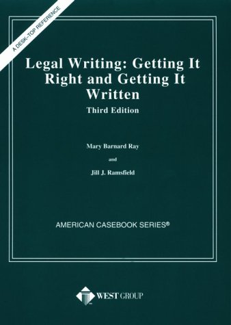 Stock image for Legal Writing : Getting It Right & Getting It Written (American Casebook Series and Other Coursebooks) for sale by Wonder Book