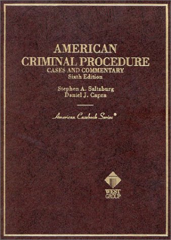 American Criminal Procedure Cases and Commentary: Cases and Commentary (American Casebook Series and Other Coursebooks) (9780314238108) by Saltzburg, Stephen A.; Capra; Saltzburg; Capra, Daniel J.