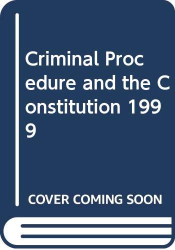 Criminal Procedure and the Constitution 1999 (9780314241627) by Jerold H. Israel; Wayne R. LaFave; Yale Kamisar