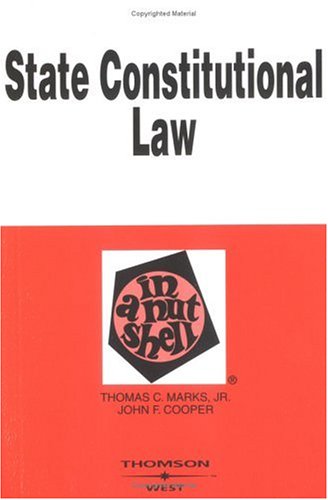 Stock image for State Constitutional Law in a Nutshell for sale by Better World Books