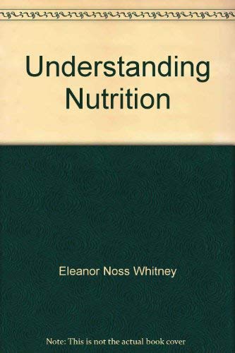 Beispielbild fr Understanding Nutrition zum Verkauf von Better World Books: West