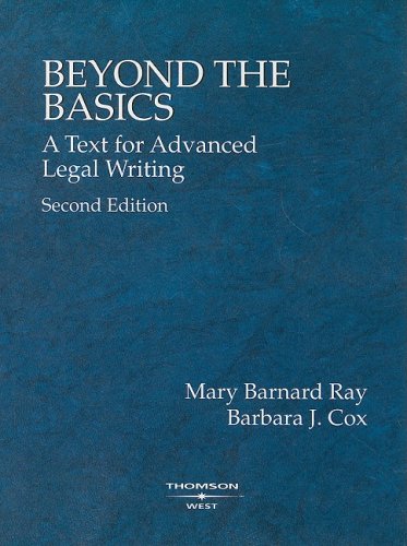 

Beyond the Basics: A Text for Advanced Legal Writing, Second Edition (American Casebook Series)