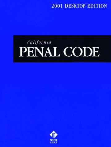 California Penal Code 2001: Desktop Edition (9780314246202) by West
