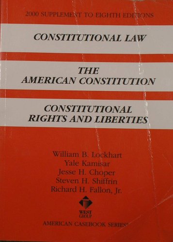 Constitutional Law: Cases, Comments, and Questions, 2000 (9780314247490) by Lockhart, William B.; Kamisar, Yale; Choper, Jesse H.; Shiffrin, Steven H.; Fallon, Richard H.