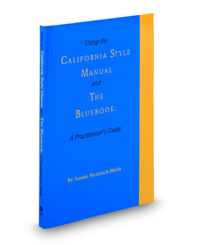 Beispielbild fr Using the California Style Manual and The Bluebook: A Practitioner's Guide (Practitioner Guide) zum Verkauf von BooksRun