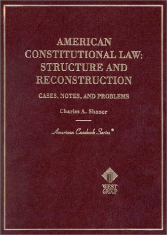 Beispielbild fr American Constitutional Law: Structure and Reconstruction; Cases, Notes and Problems zum Verkauf von HPB-Red