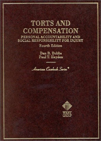 Imagen de archivo de Torts and Compensation: Personal Accountability and Social Responsibility for Injury (American Casebook Series) a la venta por HPB-Red