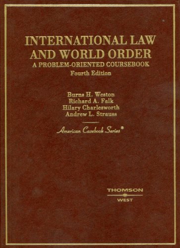 Beispielbild fr International Law and World Order: A Problem Oriented Coursebook, 4th (American Casebook Series) zum Verkauf von BooksRun