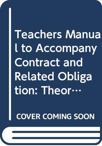 Contract and Related Obligation: Theory, Doctrine, and Practice, 4th Ed. (Teacher's Manual) (American Casebook Series) (9780314251466) by Robert S. Summers; Robert A. Hillman