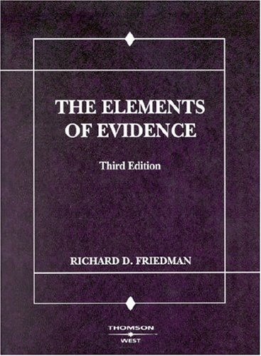 Beispielbild fr Friedman's The Elements of Evidence (American Casebook Series) zum Verkauf von BooksRun