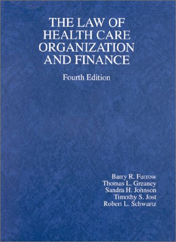9780314251879: The Law and Health Care Organization and Finance