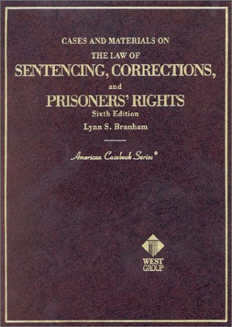 9780314252616: The Law of Sentencing, Corrections, and Prisoners' Rights (American Casebook Series)