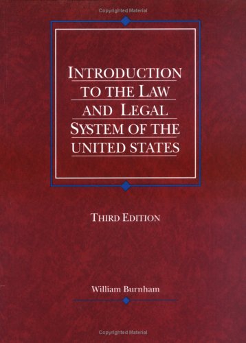 Imagen de archivo de Burnham's Introduction to the Law and Legal System of the United States, 3d a la venta por HPB-Movies