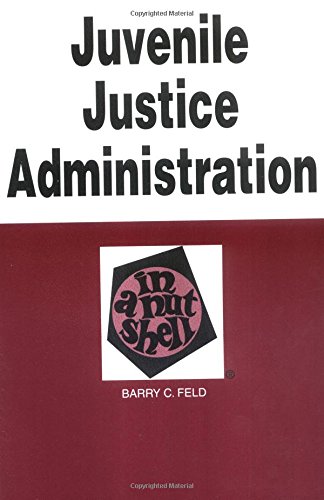 Beispielbild fr Juvenile Justice Administration in a Nutshell (Nutshell Series) zum Verkauf von WeSavings LLC