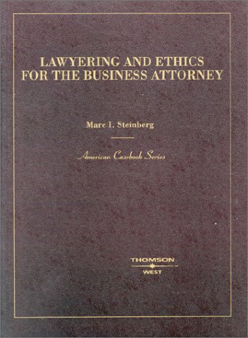 Stock image for Lawyering and Ethics for the Business Lawyer for sale by Better World Books