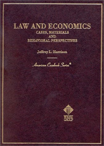 Imagen de archivo de Harrison's Law and Economics: Cases, Materials and Behavioral Perspectives a la venta por ThriftBooks-Dallas