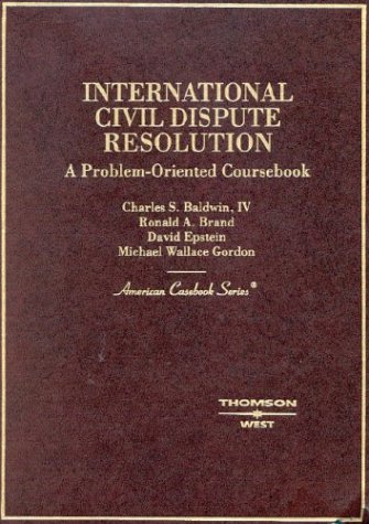 Imagen de archivo de International Civil Dispute Resolution (American Casebook) a la venta por HPB-Red