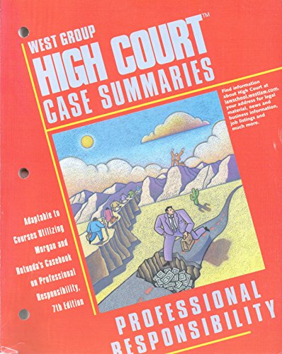 High Court Case Summaries: Professional Responsibility, 7th Edition (9780314260598) by Phillip J. Valdivia; Daniel R. Dinger; Jennifer L. McDonough; Sunil Gupta; Steven H. Blum