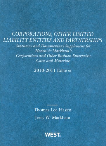 Stock image for Corporations, Other Limited Liability Entities and Partnerships: Statutory Supplement to Corporations and Other Business Enterprises, 2010-2011 Thomas Lee Hazen and Jerry W. Markham for sale by Textbookplaza