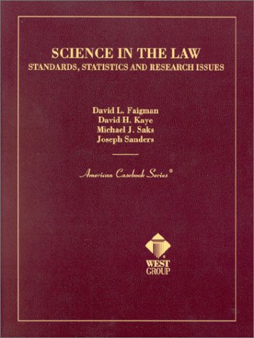 Science In The Law: Standards, Statistics, and Research Issues (9780314262875) by David L. Faigman; Michael J. Saks; David H. Kaye