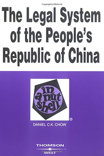 Imagen de archivo de Chow's the Legal System of the People's Republic of China in a Nutshell (Nutshell Series) a la venta por ThriftBooks-Dallas