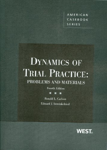 Dynamics of Trial Practice: Problems and Materials, 4th (Coursebook) (9780314263247) by Carlson, Ronald; Imwinkelried, Edward