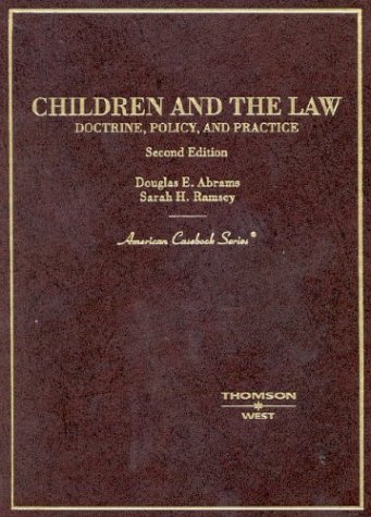 Imagen de archivo de Children and the Law: Doctrine, Policy and Practice (American Casebook Series) a la venta por BookHolders