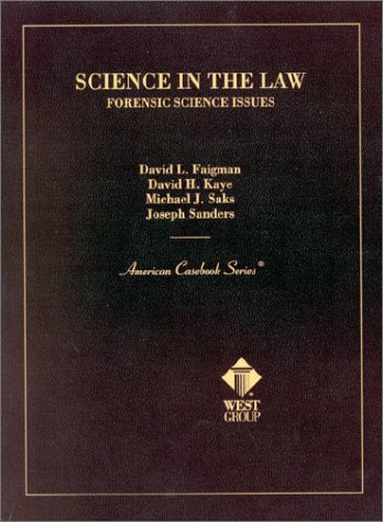 Beispielbild fr Science in the Law: Forensic Science Issues (American Casebook Series) (American Casebook Series and Other Coursebooks) zum Verkauf von GoldenWavesOfBooks