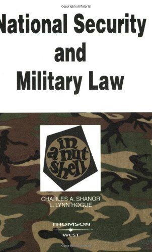 Beispielbild fr National Security and Military Law in a Nutshell zum Verkauf von Better World Books