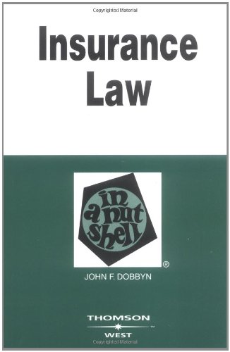 Insurance Law in a Nutshell (Nutshells) (9780314263759) by Dobbyn, John