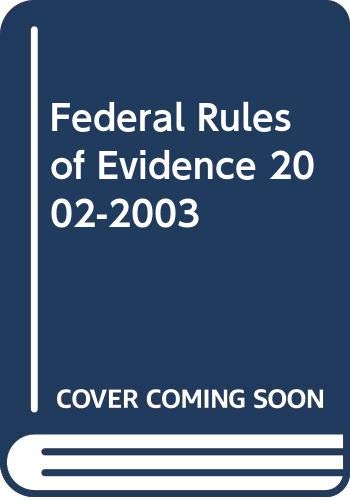 Imagen de archivo de Federal Rules of Evidence, 2002-2003 a la venta por Better World Books