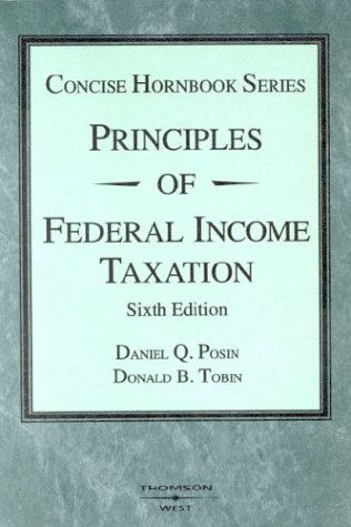 Imagen de archivo de Principles of Federal Income Taxation Law : The Concise Hornbook Series a la venta por HPB-Red