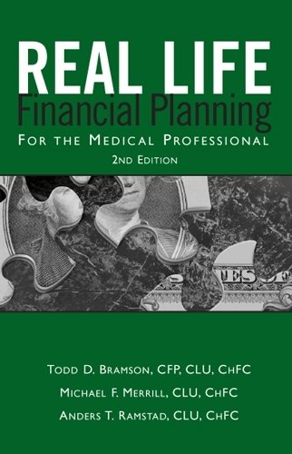 Imagen de archivo de Real Life Financial Planning for the Medical Professional: A Medical Professional's Guide to Organizing Their Financial Plan and Prioritizing Financial Decisions (2nd Edition) a la venta por SecondSale