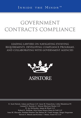 Beispielbild fr Government Contracts Compliance: Leading Lawyers on Navigating Evolving Requirements, Developing Compliance Programs, and Collaborating with Government Agencies (Inside the Minds) zum Verkauf von dsmbooks