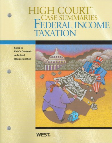 Beispielbild fr High Court Case Summaries on Federal Income Taxation, Keyed to Klein zum Verkauf von Better World Books