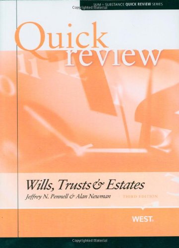 Beispielbild fr Pennell and Newman's Sum and Substance Quick Review of Wills, Trusts and Estates, 3D zum Verkauf von ThriftBooks-Atlanta