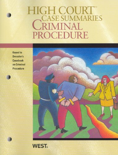 9780314266231: High Court Case Summaries on Criminal Procedure, Keyed to Dressler