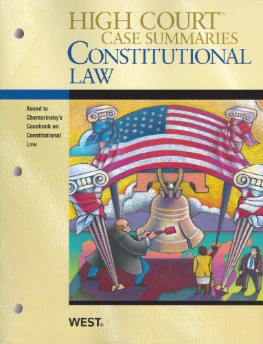 Stock image for High Court Case Summaries on Constitutional Law, Keyed to Chemerinsky for sale by dsmbooks