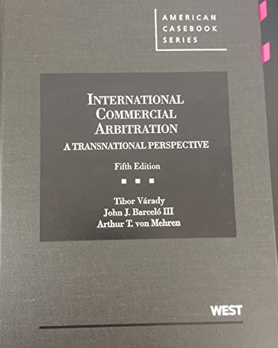 Imagen de archivo de International Commercial Arbitration, A Transnational Perspective (American Casebook Series) a la venta por SGS Trading Inc