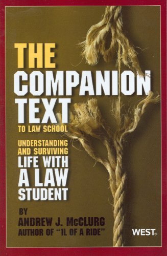 Beispielbild fr The Companion Text to Law School: Understanding and Surviving Life with a Law Student (Career Guides) zum Verkauf von HPB-Red