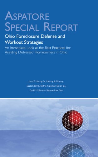 Beispielbild fr Ohio Foreclosure Defense and Workout Strategies: An Immediate Look at the Best Practices for Assisting Distressed Homeowners in Ohio (Aspatore Special Report) zum Verkauf von Revaluation Books