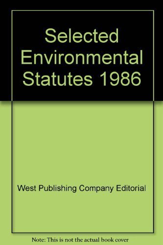 Stock image for Selected Environmental Law Statutes 1986 Edition for sale by Blue Awning Books