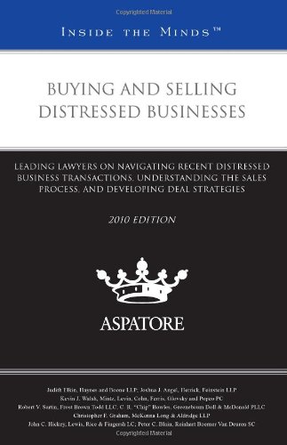 Beispielbild fr Buying and Selling Distressed Businesses, 2010: Leading Lawyers on Navigating Recent Distressed Business Transactions, Understanding the Sales Process, and Developing Deal Strategies zum Verkauf von medimops