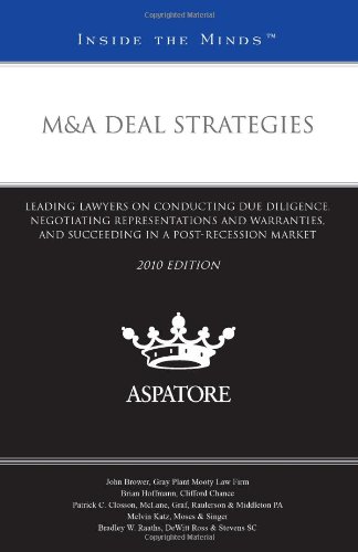 Imagen de archivo de M&A Deal Strategies, 2010 ed.: Leading Lawyers on Conducting Due Diligence, Negotiating Representations and Warranties, and Succeeding in a Post-Recession Market (Inside the Minds) a la venta por HPB-Red