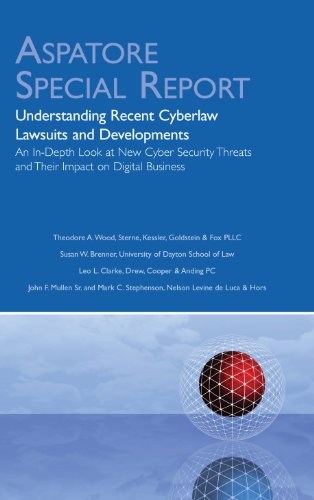 9780314272126: Understanding Recent Cyberlaw Lawsuits and Developments: An In-Depth Look at New Cyber Security Threats and Their Impact on Digital Business (Aspatore Special Report)