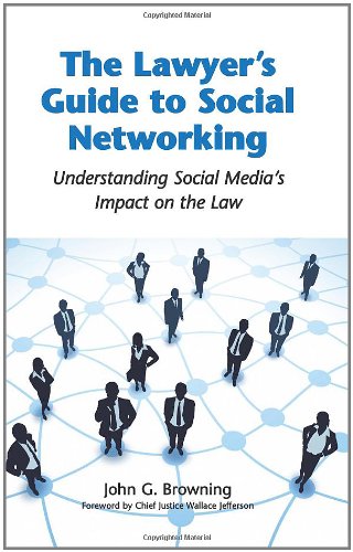 Stock image for The Lawyer's Guide to Social Networking: Understanding Social Media's Impact on the Law for sale by HPB Inc.