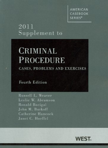 9780314274601: Criminal Procedure: Cases, Problems and Exercises, 4th, 2011 Supplement (American Casebook)