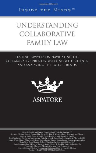 9780314274854: Understanding Collaborative Family Law: Leading Lawyers on Navigating the Collaborative Process, Working with Clients, and Analyzing the Latest Trends (Inside the Minds)